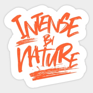 Intense By Nature Quote Motivational Inspirational Sticker